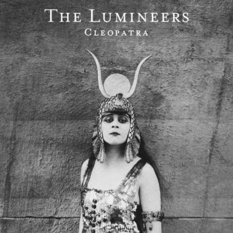 The Lumineers' Cleopatra